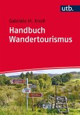 Handbuch Wandertourismus (eBook, ePUB)