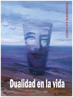 Dualidad en la vida (eBook, ePUB) - La Chou, Xamana
