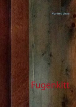 Fugenkitt (eBook, ePUB) - Linke, Manfred