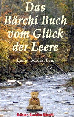 Das Bärchi Buch vom Glück der Leere (eBook, ePUB) - Golden Bear, Lama