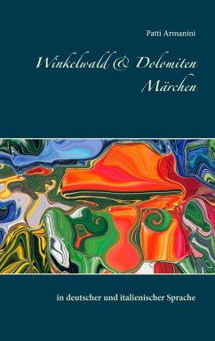 Winkelwald & Dolomiten Märchen (eBook, ePUB) - Armanini, Patti