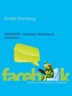 Facebook - Anzeigen, Werbung & Promotion (eBook, ePUB)