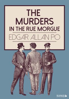 The Murders in the Rue Morgue (eBook, ePUB) - Poe, Edgar Allan