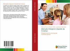 Atenção Integral à Saúde da Criança - Mendes Côrtes, Maria do Socorro;Maluschke, Julia Bucher