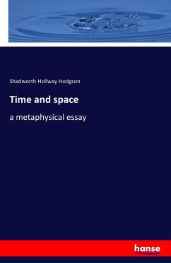 Time and space - Hodgson, Shadworth Hollway