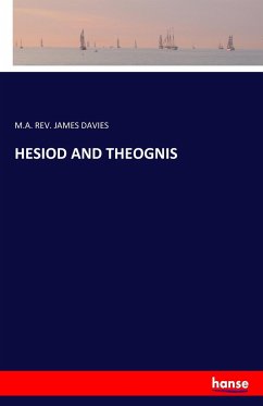 HESIOD AND THEOGNIS - Davies, James