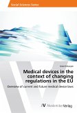 Medical devices in the context of changing regulations in the EU