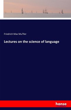 Lectures on the science of language