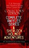 COLLECTOR'S EDITION – COMPLETE RAFFLES SERIES & SHERLOCK HOLMES ADVENTURES: 60+ Novels & Stories in One Volume (Mystery & Crime Classics) (eBook, ePUB)