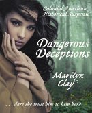 Dangerous Deceptions (Colonial American Historical Suspense Novels, #1) (eBook, ePUB)