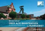 Mit dem Fahrrad über alte Bahntrassen im Ruhrgebiet (eBook, PDF)