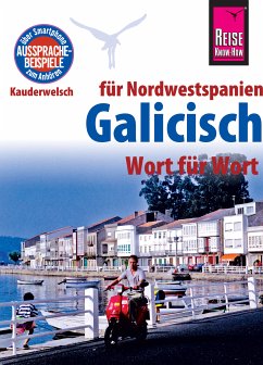 Reise Know-How Sprachführer Galicisch - Wort für Wort: Kauderwelsch-Band 103 (eBook, PDF) - Casado Neira, David; Diestelmeier, Katharina