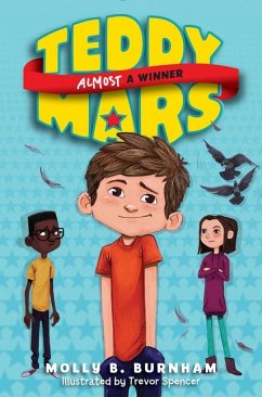 Teddy Mars Book #2: Almost a Winner - Burnham, Molly B.