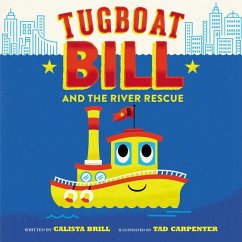 Tugboat Bill and the River Rescue - Brill, Calista