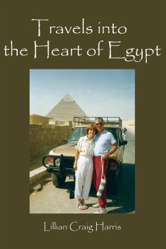 TRAVELS INTO THE HEART OF EGYPT - Harris, Lillian Craig