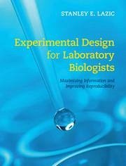 Experimental Design for Laboratory Biologists - Lazic, Stanley E