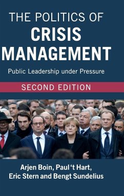 The Politics of Crisis Management - Boin, Arjen; Stern, Eric; T Hart, Paul