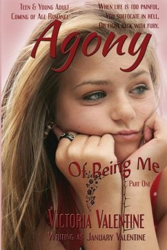 Agony Of Being Me - Valentine, Victoria January