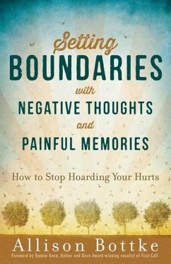Setting Boundaries with Negative Thoughts and Painful Memories - Bottke, Allison