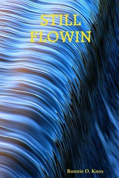 STILL FLOWIN - Knox, Ronnie D.
