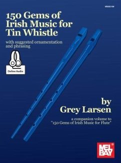 150 Gems of Irish Music for Tin Whistle - Grey E Larsen