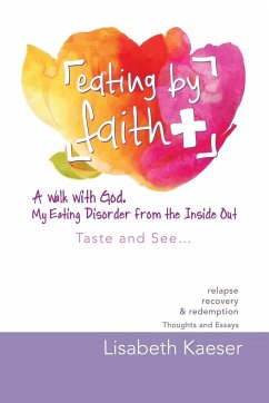 Eating by Faith - Kaeser, Lisabeth