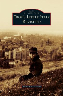 Troy's Little Italy Revisited - Esposito, Michael A.