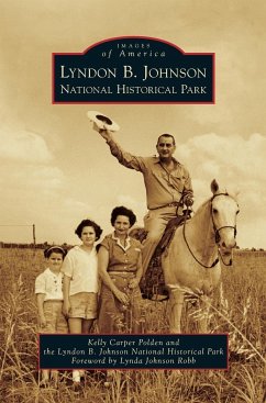 Lyndon B. Johnson National Historical Park - Carper Polden, Kelly; Lyndon B Johnson National Historical Par