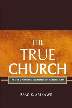 The True Church - Arikawe, Isaak K