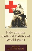 Italy and the Cultural Politics of World War I Italy and the Cultural Politics of World War I