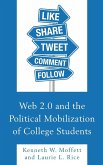 Web 2.0 and the Political Mobilization of College Students