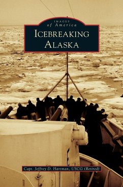 Icebreaking Alaska - Hartman, Jeffrey D.