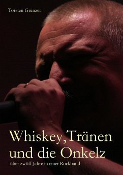 Whiskey, Tränen und die Onkelz - Gränzer, Torsten