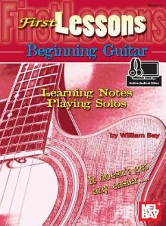 First Lessons Beginning Guitar: Learning Notes/Playing Solos - William, Bay