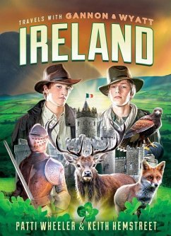 Travels with Gannon and Wyatt: Ireland: Volume 5 - Wheeler, Patti; Hemstreet, Keith
