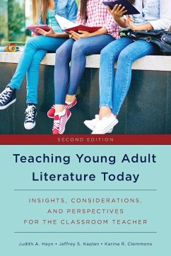 Teaching Young Adult Literature Today - Hayn, Judith A.; Kaplan, Jeffrey S.; Clemmons, Karina R.