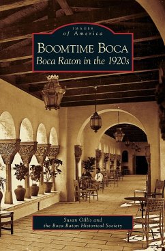 Boomtime Boca - Gillis, Susan; Boca Raton Historical Society