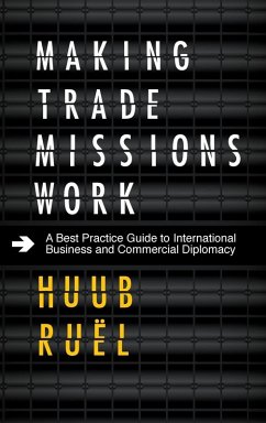 Making Trade Missions Work - Ruël, Huub