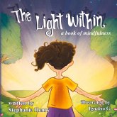 The Light Within: A Book of Mindfulness Volume 1