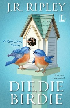 Die, Die Birdie - Ripley, J. R.