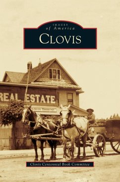 Clovis - Clovis Centennial Book Committee; Wright, John; Fennacy, Patti Lippert