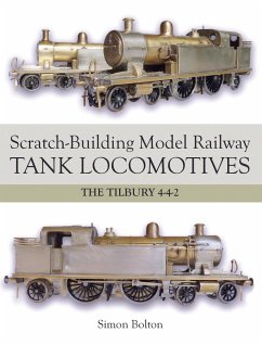 Scratch-Building Model Railway Tank Locomotives - Bolton, Simon