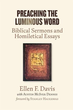 Preaching the Luminous Word - Davis, Ellen F.; Dennis, Austin McIver