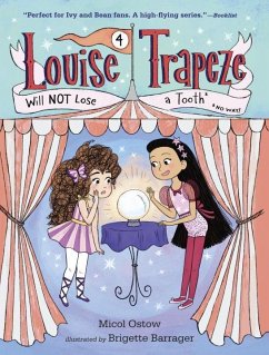 Louise Trapeze Will Not Lose a Tooth - Ostow, Micol