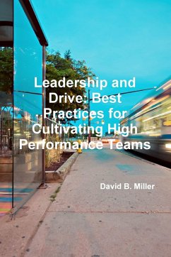 Leadership and Drive - Miller, David B.