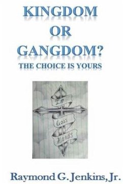 Kingdom or Gangdom - The Choice is Yours - Jenkins, Jr. Raymond