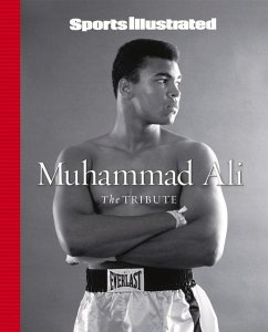 Sports Illustrated Muhammad Ali: The Tribute - Sports Illustrated
