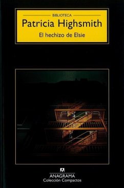 El Hechizo de Elsie - Highsmith, Patricia