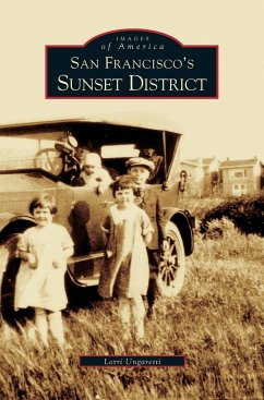 San Francisco's Sunset District - Ungarretti, Lorrie; Ungaretti, Lorri