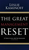 The Great Management Reset: 27 Ways to Be a Better Manager (of Anything)